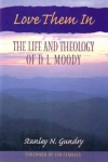 Love Them In - Life and Theology of D L Moody